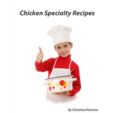 Chicken Specialty Recipes: 32 different recipes With Dumplings a L King Scalloped With Spaghetti... Paperback, Independently Published