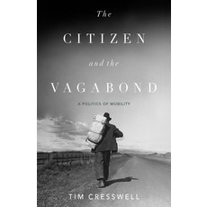 (영문도서)The Citizen and the Vagabond: A Politics of Mobility Paperback, University of Minnesota Press, English, 9781517920616