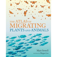 (영문도서) The Atlas of Migrating Plants and Animals Hardcover, Princeton Architectural Press, English, 9781648961168