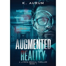 (外文書)Augmented Reality: A LitRPG Medical Thriller Hardcover, K. Aurum Fiction, English