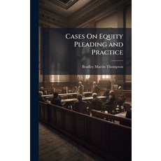 (영문도서)Cases On Equity Pleading and Practice Hardcover, Hutson Street Press, English, 9781023821148