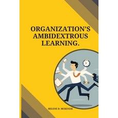 (영문도서) Organization's ambidextrous learning Paperback, Helene D. McKenzie, English, 9787707060148
