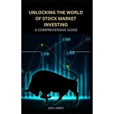 (영문도서) Unlocking the World of Stock Market Investing: A Comprehensive Guide Paperback, Independently Published, English, 9798874382186