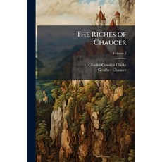 (영문도서)The Riches of Chaucer: In Which His Impurities Have Been Expunged His Spelling... Paperback, Nabu Press, English, 9781143160639