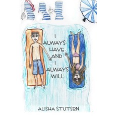(영문도서)I Always Have and I Always Will Paperback, Purpose Media Publishing, English, 9798990089518