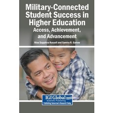 (영문도서)Military-Connected Student Success in Higher Education: Access Achievement and... Hardcover, Igi Global Scientific Publi..., English, 9798260027219