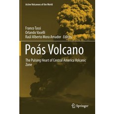 Poás Volcano: The Pulsing Heart of Central America Volcanic Zone Hardcover, Springer