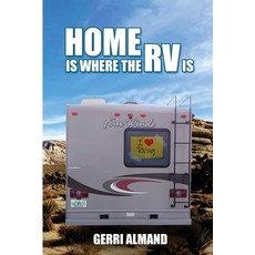 Home Is Where the RV Is Paperback, Brown Posey Press