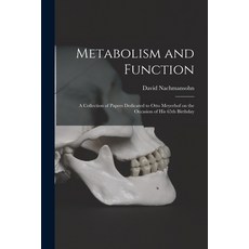 (영문도서) Metabolism and Function; a Collection of Papers Dedicated to Otto Meyerhof on the Occasion of... Paperback, Hassell Street Press, English, 9781014643483