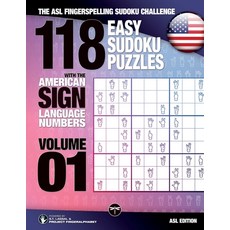 (영문도서) 118 Easy Sudoku Puzzles With the American Sign Language Numbers: The ASL Fingerspelling Sudok... Paperback, Legendarymedia, English, 9783864690273
