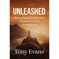(영문도서)The Unleashed: Releasing God's Glorious Kingdom in and Through You Paperback, Thomas Nelson, English, 9781400349593