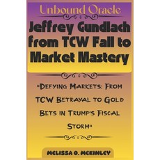 (英文圖書)Unbound Oracle: Jeffrey Gundlach from TCW Fall to Market Mastery: "Defying Marke... 平裝版, Independently Published, 英文