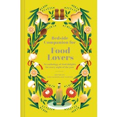(영문도서) Bedside Companion for Food Lovers: An Anthology of Food Delights for Every Night of the Year Hardcover, Batsford, English, 9781849947961