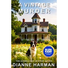 (영문도서)A Vintage Murder: The Ozarks Cozy Mystery Series Paperback, Independently Published, English, 9798292499466