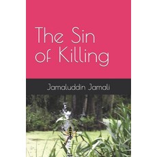 (영문도서)The Sin of Killing Paperback, Createspace Independent Pub..., English, 9781540672735