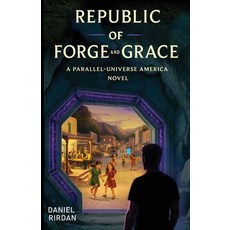 (英文圖書)Republic of Forge and Grace: A Parallel-Universe America Novel 平裝版, Corino Press, 英文
