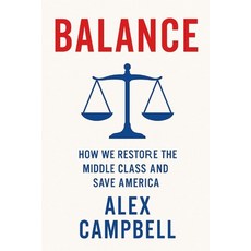 (영문도서)Balance: How We Restore the Middle Class and Save America Paperback, Independently Published, English, 9798275535402