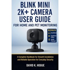 (英文圖書)Blink Mini 2K+ Camera User Guide for Home and Pet Monitoring: A Complete Handboo... 平裝版, Independently Published, 英文