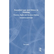 (영문도서)Essential Law and Ethics in Nursing: Patients Rights and Decision-Making Hardcover, Routledge, English, 9781032944456