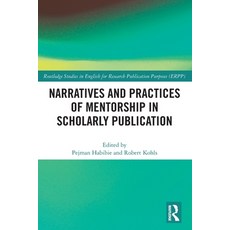 (영문도서)Narratives and Practices of Mentorship in Scholarly Publication Paperback, Routledge, English, 9781032227795