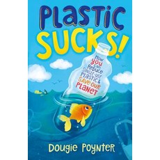 Plastic Sucks!: How You Can Reduce Single-Use Plastic and Save Our Planet Paperback, Feiwel & Friends