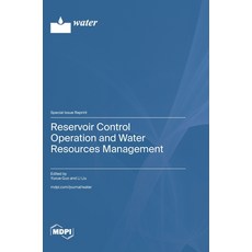 (영문도서)Reservoir Control Operation and Water Resources Management Hardcover, Mdpi AG, English, 9783725843862