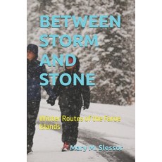 (영문도서)Between Storm and Stone: Winter Routes of the Faroe Islands Paperback, Independently Published, English, 9798243623933