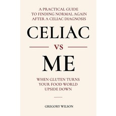 (영문도서)Celiac vs Me: When Gluten Turns Your Food World Upside Down Paperback, Independently Published, English, 9798196047985 Independently Published, English, 9798196047985