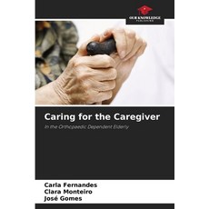 (영문도서)Caring for the Caregiver Paperback, Our Knowledge Publishing, English, 9786207822744