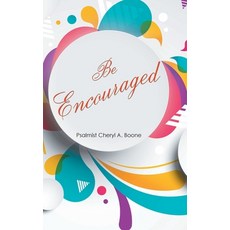(영문도서) Be Encouraged Hardcover, Christian Faith Publishing,..., English, 9798886857795