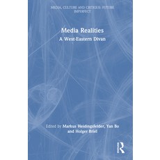(영문도서)Media Realities: A West-Eastern Divan Hardcover, Routledge, English, 9781032866727