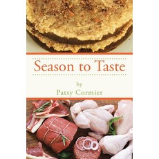 (영문도서) Season to Taste Paperback, Xlibris Us, English, 9781669824145
