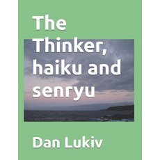(영문도서) The Thinker haiku and senryu Paperback, Independently Published, English, 9798313271323