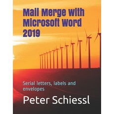 Mail Merge with Microsoft Word 2019: Serial letters labels and envelopes Paperback, Independently Published, English, 9798709583856