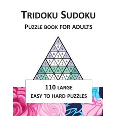 Tridoku Sudoku puzzle book for adults; 110 large easy to hard puzzles: Logic games collection for st... Paperback, Independently Published