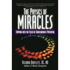 (영문도서) The Physics of Miracles: Tapping in to the Field of Consciousness Potential Paperback, Atria Books, English, 9781582702490