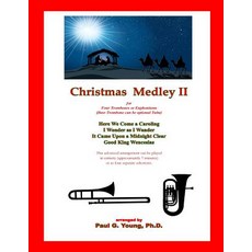 Christmas Medley II: for Four Trombones or Euphoniums and Tuba Paperback, Createspace Independent Pub..., English, 9781719362412