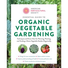 (영문도서) American Horticultural Society Essential Guide to Organic Vegetable Gardening:... Paperback, Cool Springs Press, English, 9780760392812