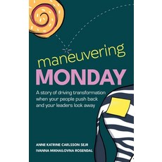 (英文圖書)Maneuvering Monday: A Story of Driving Transformation When Your People Push Back... 平裝版, Rethink Press, 英文