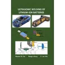 Ultrasonic Welding of Lithium-Ion Batteries, American Society of Mechanical