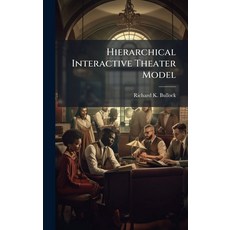 (영문도서)Hierarchical Interactive Theater Model Hardcover, Hutson Street Press, English, 9781025134932