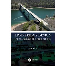 (영문도서) LRFD Bridge Design: Fundamentals and Applications Hardcover, CRC Press, English, 9781032208367