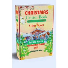 (영문도서) Christmas Travel Guide 2023: Ten Best Places For Christmas Cruises 2023 Paperback, Independently Published, English, 9798858728375