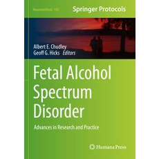 (영문도서) Fetal Alcohol Spectrum Disorder: Advances in Research and Practice Paperback, Humana, English, 9781071626153