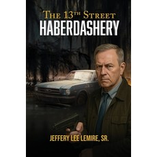 (영문도서)The 13th Street Haberdashery Paperback, Clear Water Media, English, 9798999491800