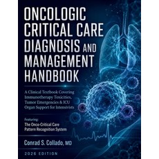 (영문도서)Oncologic Critical Care Diagnosis and Management Handbook: A Clinical Textbook C... Paperback, Independently Published, English, 9798189366031