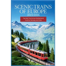 (英文圖書)Scenic Trains of Europe 2025/2026: Top Rail Trip Across Switzerland Austria No... 平裝版, Independently Published, 英文