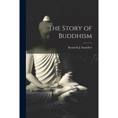 (영문도서) The Story of Buddhism [microform] Paperback, Legare Street Press, English, 9781014294494