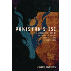 (영문도서) Pakistan's Isi: A Concise History of the Inter-Services Intelligence Directorate Hardcover, Georgetown University Press, English, 9781647124663
