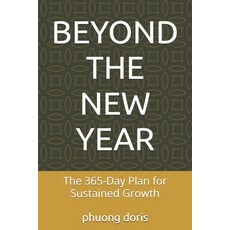 (영문도서)Beyond the New Year: The 365-Day Plan for Sustained Growth Paperback, Independently Published, English, 9798241033604